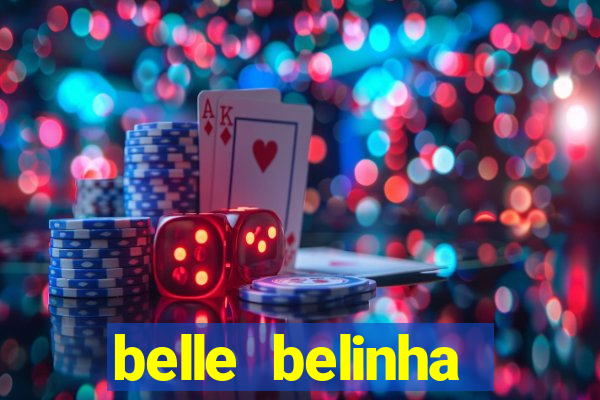 belle belinha videos sexo